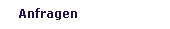 Anfragen